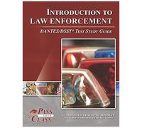 Introduction To Law Enforcement Dantes/Dsst Test Study Guide