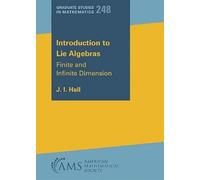 Introduction to Lie Algebras: Finite and Infinite Dimension