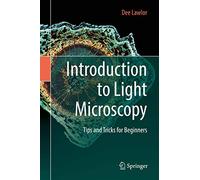 Introduction to Light Microscopy - [Livre en VO] Unknown (Auteur)