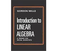 Introduction to Linear Algebra Gordon Mills (Auteur)