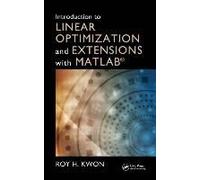 Introduction To Linear Optimization And Extensions With Matlab