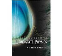 Introduction to Liquid State Physics M. P. Tosi, N.H. March (Auteur)