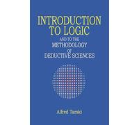 Introduction to Logic and to the Methodology of Deductive Sciences