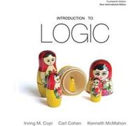 Introduction to Logic Pearson New International Edition by Kenneth McMahon Irving M Copi, Carl Cohen, Victor Rodych (Auteur)