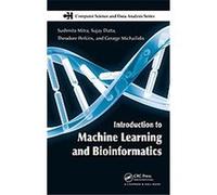 Introduction to Machine Learning And Bioinformatics, Computer Science and Data Analysis Series George Michailidis, Sujay Datta, Theodore Perkins (Auteur)
