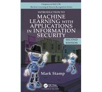 Introduction To Machine Learning With Applications In Information Security
