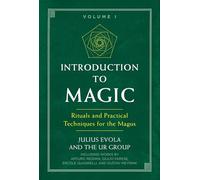 Introduction to Magic: Rituals and Practical Techniques for the Magus