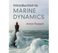Introduction to Marine Dynamics - Troesch Armin W. University of Michigan Ann Arbor - Cambridge University Press - Livre en Anglais - Hardback Troesch Armin W. University of Michigan Ann ArborTroesch 
