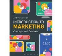 Introduction to Marketing - Corcoran Dr Andrew Associate Professor University of Nottingham UK - Bloomsbury Publishing PLC - Livre en Anglais - Paperback Corcoran Dr Andrew Associate Professor Univers