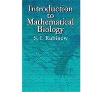 Introduction to Mathematical Biology S. I. Rubinow (Auteur)