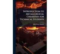 Introduction to Metallurgical Chemistry for Technical Students