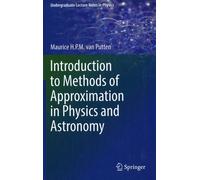 Introduction To Methods Of Approximation In Physics And Astronomy