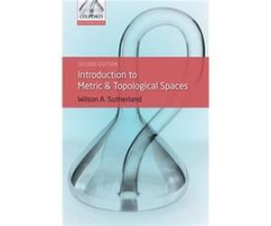 Introduction to Metric and Topological Spaces Wilson A. Sutherland (Auteur)