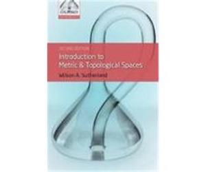 Introduction to Metric and Topological Spaces Wilson A. Sutherland (Auteur)