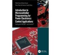 Introduction to Microcontroller Programming for Power Electronics Control Applications by Mattia Rossi Paperback Book Mattia Rossi (Auteur)