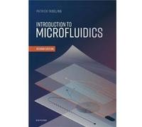 Introduction to Microfluidics - Tabeling Patrick Professor Professor Ecole Superieure de Physique et de Chimie Industrielles de la Ville de Paris - Oxford Tabeling Patrick Professor Professor Ecole Su