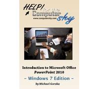 Introduction to Microsoft Office PowerPoint 2010 - Windows 7 Edition