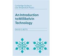 Introduction to Millikelvin Technology, Cambridge Studies in Low Temperature Physics D.S. Betts, David Sheridan Betts (Auteur)