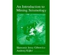 Introduction to Mining Seismology, International Geophysics Series A. Kijko, Sawomir J. Gibowicz, Slawomir Jerzy Gibowicz (Auteur)