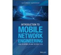 Introduction to Mobile Network Engineering GSM 3GWCDMA LTE and the Road to 5G by Alexander Marconi Australia Pty Ltd. Kukushkin Alexander Marconi Australia Pty Ltd. Kukushkin (Auteur)