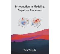 Introduction To Modeling Cognitive Processes
