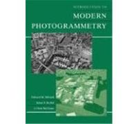 Introduction to Modern Photogrammetry Edward M. Mikhail, J. Chris McGlone, James Samuel Bethel (Auteur)