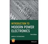 Introduction to Modern Power Electronics by Trzynadlowski & Andrzej M. University of Nevada & Reno & Nevada Trzynadlowski Andrzej M. University of Nevada Reno Nevada (Auteur)