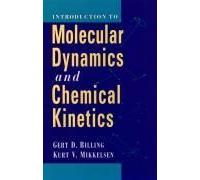 Introduction to Molecular Dynamics and Chemical Kinetics by Gert D. Bililngs Hardcover Book Gert D. Billing, Kurt V. Mikkelsen (Auteur)