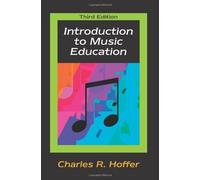 Introduction to Music Education by Charles R. Hoffer (2008-08-05)