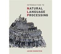 Introduction to Natural Language Processing by Eisenstein & Jacob Assistant Professor & Google Unknown (Auteur)