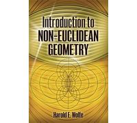Introduction to Non-Euclidean Geometry (Dover Books on Mathematics) by Wolfe (30-Nov-2012) Paperback
