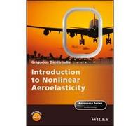 Introduction to Nonlinear Aeroelasticity by Dimitriadis & Grigorios University of Liege & Belgium Dimitriadis Grigorios University of Liege Belgium (Auteur)