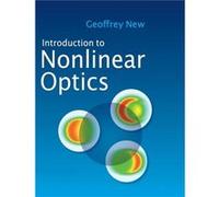 Introduction to Nonlinear Optics - New Geoffrey Imperial College of Science Technology and Medicine London - Cambridge University Press - Livre en Anglais New Geoffrey Imperial College of Science Tech