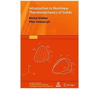 Introduction To Nonlinear Thermomechanics Of Solids