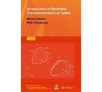 Introduction To Nonlinear Thermomechanics Of Solids