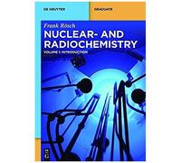 Introduction To Nuclear And Radiochemistry 1