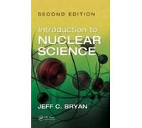 Introduction To Nuclear Science, Second Edition