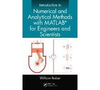 Introduction To Numerical And Analytical Methods With Matlabâ® For Engineers And Scientists