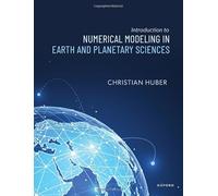 Introduction to Numerical Modeling in the Earth and Planetary Sciences