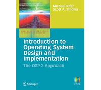 Introduction to Operating System Design and Implementation: The OSP 2 Approach