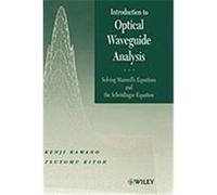 Introduction to Optical Waveguide Analysis: Solving Maxwell's Equation and the Schrdinger Equation Kawano, Kenji, Kitoh, Tsutomu, Kawano (Auteur)