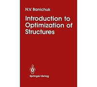 Introduction To Optimization Of Structures