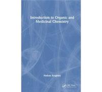 Introduction to Organic and Medicinal Chemistry - Nathan Keighley - Taylor amp Francis Ltd - Livre en Anglais - Hardback Nathan KeighleyNathan Keighley (Auteur)