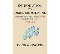 Introduction to Oriental Medicine: 50 Mornings of Oriental Medicine for Body and Soul