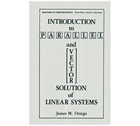 Introduction To Parallel And Vector Solution Of Linear Systems