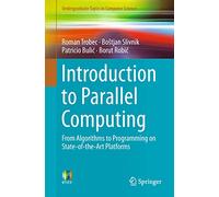 Introduction to Parallel Computing: From Algorithms to Programming on State-of-the-Art Platforms