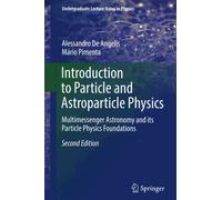 Introduction To Particle And Astroparticle Physics