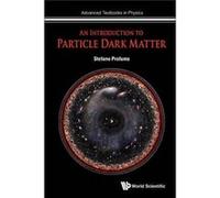 Introduction To Particle Dark Matter, An