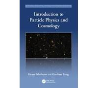 Introduction To Particle Physics And Cosmology