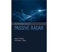 Introduction To Passive Radar Hugh D Griffiths, Christopher J Baker (Auteur)